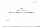 JobScheduler -  · PDF fileNote that a quick overview of the JobScheduler documentation (page 41) has been included at the end of this JobScheduler - Quickstart - Introduction