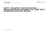 SAS Supplier Relationship Management Adapter for SAP · PDF filePreface Purpose This document covers the location and extraction of SAP R/3 system data for integration with the SAS