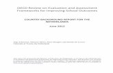 OECD Review on Evaluation and Assessment Frameworks · PDF fileCurrently educational evaluation and assessment is being aligned to newer models of school governance, with slightly