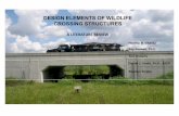 DESIGN ELEMENTS OF WILDLIFE CROSSING STRUCTURES · PDF fileDESIGN ELEMENTS OF WILDLIFE CROSSING STRUCTURES ... Small oversights during design and ... culvert box tunnel concrete 8.2