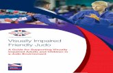 Visually Impaired Friendly Judo - British Blind · PDF filePage 2 Visually Impaired Friendly Judo Introduction Welcome to the Visually Impaired Friendly Judo resource. This resource