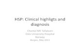 HSP: Clinical highligts and diagnosis - RareConnect · PDF fileHSP: Clinical highligts and diagnosis ... Findings at examination • Spasticity –Gait ... Spastic Paraplegia Rating