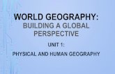 PHYSICAL AND HUMAN GEOGRAPHY WORLD GEOGRAPHY: BUILDING A GLOBAL · PDF file · 2014-11-01In geography we examine the relationships among people, ... animal life to create, sustain,