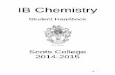 IB Chemistry - Scots College Boys School, Wellington · PDF fileThe IB Chemistry course at Scots College will provide opportunities for ... Internal Assessment: ... Higher Level Assessment