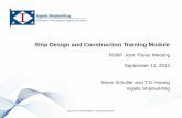 Ship Design and Construction Training Module - NSRP · PDF fileShip Design and Construction Training Module . Steve Scholler and T.D. Huang . ... Optimizing stiffener fit and weld