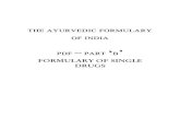 THE AYURVEDIC FORMULARY OF INDIA PDF PART B AYURVEDIC FORMULARY OF INDIA PDF – PART ‘B’ FORMULARY OF SINGLE DRUGS LIST OF SINGE DRUGS OF ANIMAL ORIGIN …