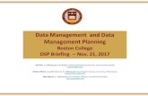 Data Management and Data Management Planning - bc.edu · PDF fileData Management and Data Management Planning Boston College OSP Briefing -- Nov. 21, 2017 . Enid Karr, Sr. Bibliographer
