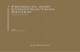 the Projects and Construction Review · PDF fileTHE PROJECTS AND CONSTRUCTION REVIEW ... Mark Barges, Darko Adamovic and Marianna Frison-Roche ... Henry Scott and Miguel Duran