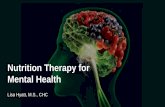 Nutrition Therapy for Mental Health - · PDF fileNutrition Therapy for Mental Health ... Functional Medicine addresses the underlying causes of ... These arguments are now fading away