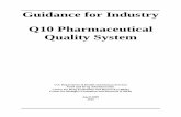 Guidance for Industry Q10 Pharmaceutical Quality … quality system to enhance the quality and ... o Transfers within or between manufacturing and testing sites for ... life of the