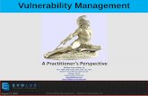 Vulnerability Management - BILLSLATER.COM •Vulnerability Management –Is an essential part of any modern Security Management Program –Is required now by all Security Frameworks