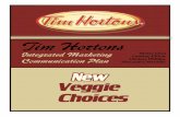 Tim Hortons - W  Plan. ... always fresh coffee, ... Communication Plan (IMC) is to examine the Tim Hortons chain and provide suggestions for future