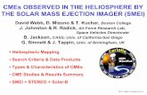 CMEs OBSERVED IN THE HELIOSPHERE BY THE SOLAR · PDF fileCMEs OBSERVED IN THE HELIOSPHERE BY THE SOLAR MASS EJECTION IMAGER (SMEI) David Webb, ... -Event files of images of each CME