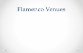 FlamencoVenues-grammar.ucsd.edu/courses/lign-gs/student-materials/187 materials...2 FlamencoVenues-“Where can we go and hear the real flamenco?” • Private Fiestas • Paid Fiestas