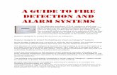 A GUIDE TO FIRE DETECTION AND ALARM SYSTEMS 1 GUIDE... · A GUIDE TO FIRE DETECTION AND ALARM SYSTEMS A Fire detection and alarm ( FD+a ) system is what most workplaces and public