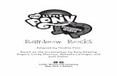 Rainbow Rocks - My Little Pony - Hasbro · PDF fileRainbow Rocks Adapted by Perdita Finn Based on the Screenplays by Amy Keating Rogers, Cindy Morrow, Natasha Levinger, and ... Applejack