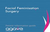 Facial Feminisation Surgery - · PDF fileFacial Feminisation Surgery 5 About Facial Feminisation Surgery Why FFS? FFS has become increasingly sought after by transgender women. Psychologically