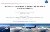 Technical Challenges to Reducing Subsonic Transport · PDF file · 2012-02-06Technical Challenges to Reducing Subsonic Transport Weight . ... Revolutionary tools and methods enabling