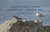 HOSPITAL AND CLINICAL PHARMACIST - Redelijk · PDF file• Clinical Pharmacy () is a health specialty, which describes the activities and services of the clinical pharmacist to develop