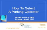 How To Select A Parking Operators4.goeshow.com/.../PDF/How_to_select_a_parking_operator_3-11-13.pdfHow To Select A Parking Operator Parking Industry Expo Chicago ... FORMAL RFP Request