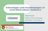 Advantages and disadvantages of controlled … and disadvantages of controlled-release fertilizers Matt Ruark Dept. of Soil Science WI FFVC, 1/17/2012 Outline Why consider slow-release