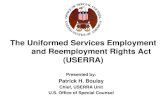 The Uniformed Services Employment and … Uniformed Services Employment and Reemployment Rights Act (USERRA) ... Agency Defense. ... See 5 C.F.R. § 353.207(a) Reemployment .