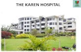THE KAREN HOSPITAL - KENYA CARDIAC S Capacity building at...•Agha Khan hospital - 4 ICU Beds •MP shah Hospital - 30 ICU Beds •The Karen hospital - 12 ICU Beds •Nairobi women