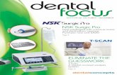 Dental Focus Edition 28 - Dental · PDF filedental focus EDITION 28 OCTOBER - DECEMBER NSK Surgic Pro Now packaged with a bonus motor and sterilisation cassette. Purchase now and SAVE!