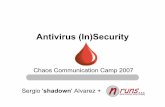 Antivirus (In)Security by Sergio 'shadown' Alvarez · PDF fileAntivirus (In)Security Acknowledgments ... Detection Bypass Advisory ... Worm + BIOS rootkit + PCI rootkits + Firmware