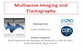 Multiwave Imaging and Elastography - · PDF fileMultiwave Imaging and Elastography ... K and µ used to define the elasticity of a solid material ... Tissue Rheology with Shear wave