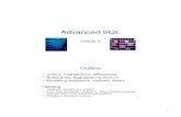 Advanced SQL - École Polytechnique Fédérale de · PDF file1 1 Advanced SQL Lecture 3 2 Outline •Unions, intersections, differences •Subqueries, Aggregations, NULLs •Modifying