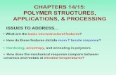 CHAPTERS 14/15: POLYMER STRUCTURES, …amoukasi/CBE30361/Lecture_Polymers_2014.pdf · CHAPTERS 14/15: POLYMER STRUCTURES, APPLICATIONS, ... • Most polymers are organic, ... (polyfunctional)