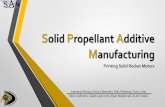 Solid Propellant dditive · PDF file · 2017-02-07o Desired grain shape is bored through the middle 5 ... • Caused by heat conduction Future Analysis: • Test goodness of fit ...