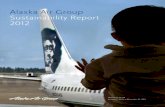 Alaska Air Group Sustainability Report 2012 - Alaska Airlines/media/Files/PDF/CSR/AAG_CSR_2012.pdf · Alaska Air Group Sustainability Report 2012 Reporting period January 1, ... environmental
