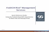 FedACH Risk Management Services FedACH ® Services Managing Retirement of Old ACH Receipt RTNs Your routing transit number (RTN) retirement efforts should start with the standard approach