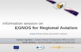 Information session on EGNOS for Regional Aviation - ERA Sept2014... · Information session on EGNOS for Regional Aviation OPERATIONS ADVISORY ... • •Agriculture, maritime, road