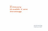 The Primary Health Care Strategy - Ministry of Health NZ The Primary Health Care Strategy Published in February 2001 by the Ministry of Health PO Box 5013, Wellington, New Zealand