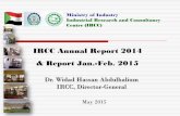 IRCC Annual Report 2014 & Report Jan.-Feb. 2015 of Industry Industrial Research and Consultancy Centre (IRCC) IRCC Annual Report 2014 & Report Jan.-Feb. 2015 Dr. Widad Hassan Abdulhalium