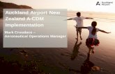 Auckland Airport New Zealand A-CDM Implementation · PDF file · 2015-10-21Auckland Airport New Zealand A-CDM Implementation ... •Implementation and Go live Plan •Continue post