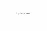 Hydropower - Home | University of Colorado Boulder · PDF fileCosts of hydropower •Hydroelectric is less than half the cost of fossil fuel derived electricity. •Note that the difference
