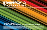 Nero Video: Add and Edit Menus with Nero Videonmf.nero.com/tutorials/files/92/Pdf/ENU-1046-Creating_menus.pdf · Add and Edit Menus with Nero Video 2 ... 4 But in this tutorial, the