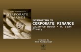 [PPT]Chapter 1 - An Introduction to Finance · Web viewINTRODUCTION TO CORPORATE FINANCE Laurence Booth • W. Sean Cleary Prepared by Ken Hartviksen Lecture Agenda Learning Objectives