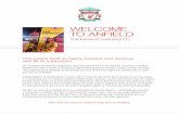 WELCOME TO ANFIELD - Liverpool FCassets.lfcimages.com/uploads/1289__0424__access_doc_back_saved… · WELCOME TO ANFIELD The home of Liverpool FC ... • If we are able to provide
