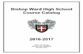 Bishop Ward High School Course Catalog · PDF fileBishop Ward High School Course Catalog 2016-2017 ... This course introduces the fundamentals of management ... organization and grasp