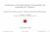 Architecture of Standard-based, Interoperable and …iot.data-lab.si/data/telfor2016.pdfArchitecture of Standard-based, Interoperable and Extensible IoT Platform Slavko Zitnik, Marko