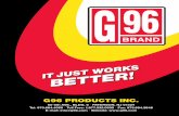 better! - G96 Products Inc. – Gun Lubricants & Cleaning ... PRODUCTS INC. 85-5th AVE., BLDG. 6 ... G96 is one of the most trusted names in gun lubricants and cleaning products. ...