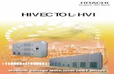 HIVECTOL-HVI - · PDF fileHITACHI Medium Voltage Multi-Level IGBT Drives 3 HIVECTOL HVI Hardware Overview Main components of HIVECTOL-HVI are the “Transformer Section”,“ Inverter