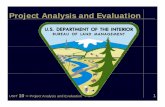 Project Analysis and Evaluation - Bureau of Land … 10 Project Analysis 11... · unit 10 – Project Analysis and Evaluation 2. ... reveali ( f l t id bi i l i ) ... Comments from
