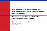 GUARDIANSHIP & CONSERVATORSHIP IN IOWA - State pdfs/Guardia… ·  · 2009-11-20GUARDIANSHIP & CONSERVATORSHIP IN IOWA Issues in Substitute Decision Making The Iowa Governor’s