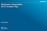 McKesson Corporation 2015 Investor Dayinvestor.mckesson.com/.../MCK_2015_Investor_Day_Final.pdf2015 Investor Day June 24, 2015 Erin Lampert – Senior Vice President, Investor Relations